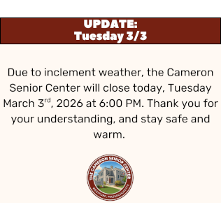 A thumbnail image regarding the Cameron Senior Center closing at 6 PM on 3/3/2026